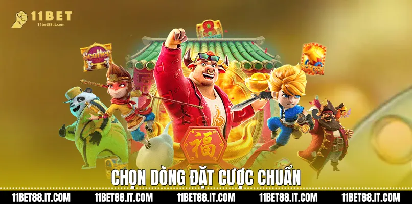 Chọn dòng đặt cược chuẩn