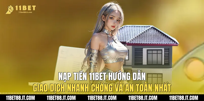 Nạp Tiền 11Bet