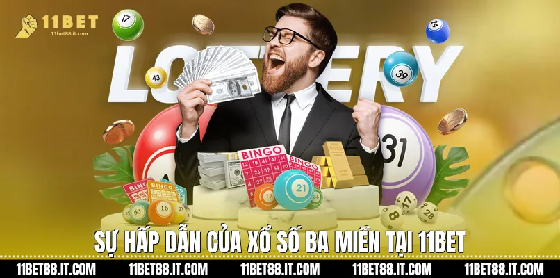Sự hấp dẫn của Xổ số ba miền tại 11Bet