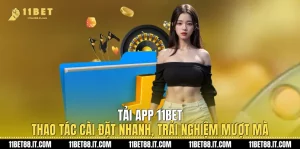 Tải App 11Bet